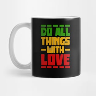 Motivational Do all things with love Mug